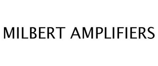 MILBERT AMPLIFIERS