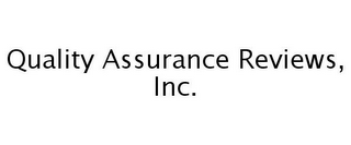 QUALITY ASSURANCE REVIEWS, INC.