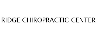 RIDGE CHIROPRACTIC CENTER