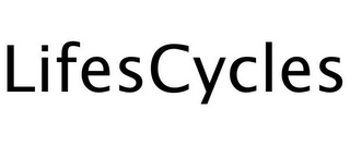 LIFESCYCLES