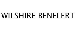 WILSHIRE BENELERT