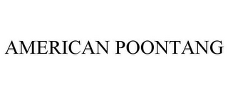 AMERICAN POONTANG