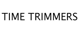 TIME TRIMMERS