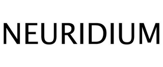 NEURIDIUM