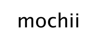 MOCHII