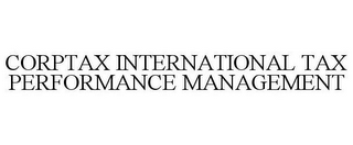 CORPTAX INTERNATIONAL TAX PERFORMANCE MANAGEMENT