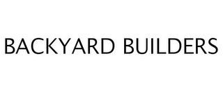 BACKYARD BUILDERS