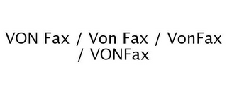 VON FAX / VON FAX / VONFAX / VONFAX