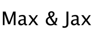 MAX & JAX