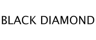 BLACK DIAMOND