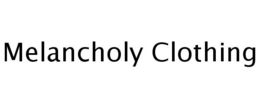MELANCHOLY CLOTHING