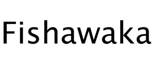 FISHAWAKA