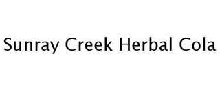 SUNRAY CREEK HERBAL COLA