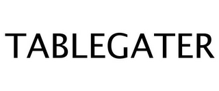 TABLEGATER