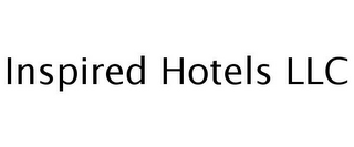 INSPIRED HOTELS LLC