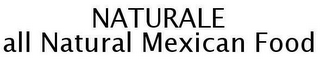 NATURALE ALL NATURAL MEXICAN FOOD