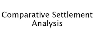 COMPARATIVE SETTLEMENT ANALYSIS