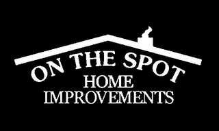 ON THE SPOT HOME IMPROVEMENTS