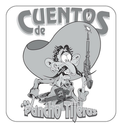 CUENTOS DE PANCHO TIJERAS