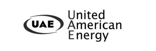 UAE UNITED AMERICAN ENERGY