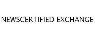NEWSCERTIFIED EXCHANGE