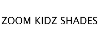 ZOOM KIDZ SHADES