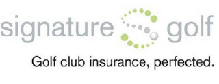 SIGNATURE S GOLF GOLF CLUB INSURANCE, PERFECTED.