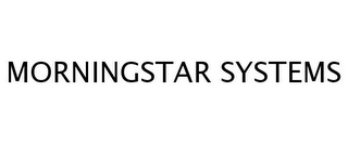 MORNINGSTAR SYSTEMS