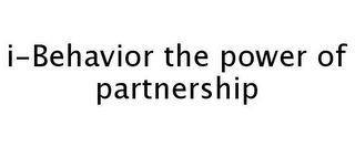 I-BEHAVIOR THE POWER OF PARTNERSHIP