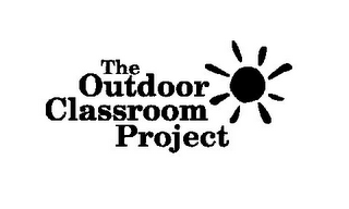 THE OUTDOOR CLASSROOM PROJECT