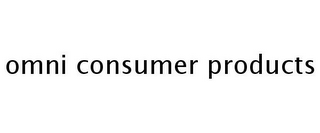 OMNI CONSUMER PRODUCTS