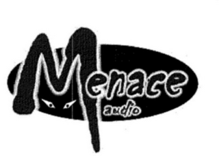 MENACE AUDIO