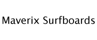 MAVERIX SURFBOARDS