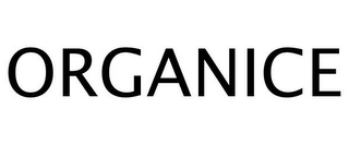 ORGANICE
