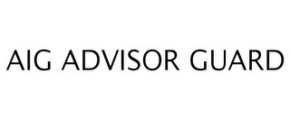 AIG ADVISOR GUARD