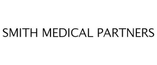 SMITH MEDICAL PARTNERS