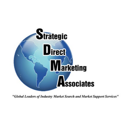 STRATEGIC DIRECT MARKETING ASSOCIATES "GLOBAL LEADERS OF INDUSTRY MARKET SEARCH AND MARKET SUPPORT SERVICES"