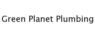 GREEN PLANET PLUMBING