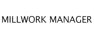 MILLWORK MANAGER