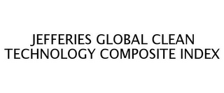 JEFFERIES GLOBAL CLEAN TECHNOLOGY COMPOSITE INDEX