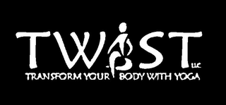 TWIST LLC TRANSFORM YOUR BODY WITH YOGA