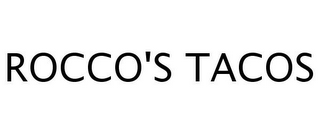 ROCCO'S TACOS