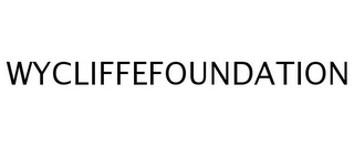 WYCLIFFEFOUNDATION