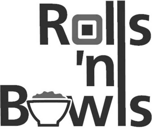 ROLLS 'N BOWLS