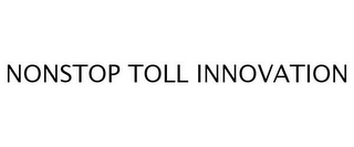 NONSTOP TOLL INNOVATION