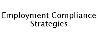 EMPLOYMENT COMPLIANCE STRATEGIES