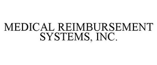 MEDICAL REIMBURSEMENT SYSTEMS, INC.