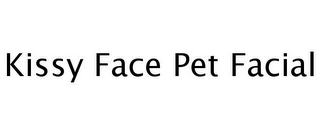 KISSY FACE PET FACIAL