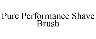 PURE PERFORMANCE SHAVE BRUSH