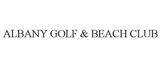 ALBANY GOLF & BEACH CLUB